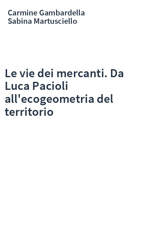 Le vie dei mercanti. Da Luca Pacioli all'ecogeometria del territorio