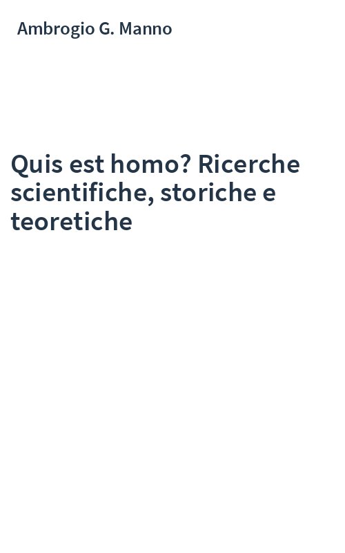 Quis est homo? Ricerche scientifiche, storiche e teoretiche