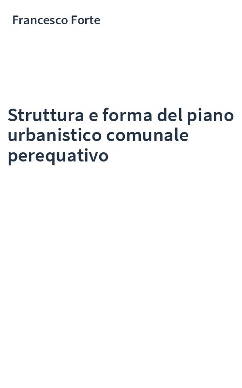Struttura e forma del piano urbanistico comunale perequativo