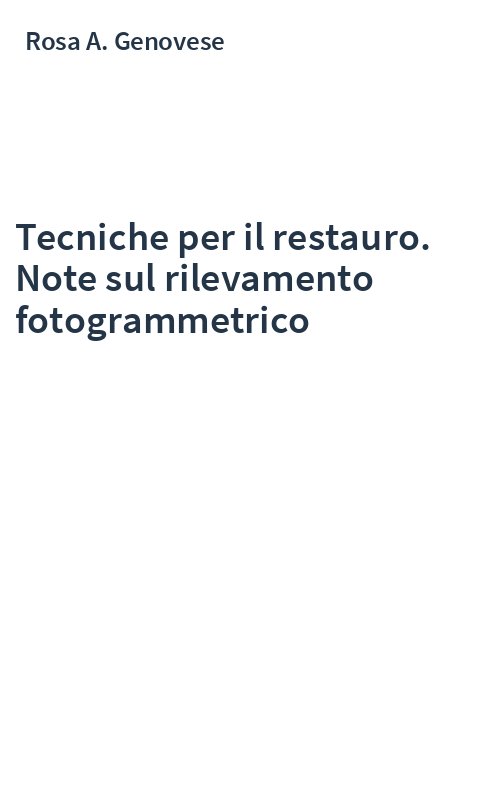 Tecniche per il restauro. Note sul rilevamento fotogrammetrico