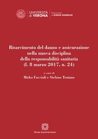 Risarcimento del danno e assicurazione nella nuova disciplina della responsabilità sanitaria (l. 8 marzo 2017, n. 24)