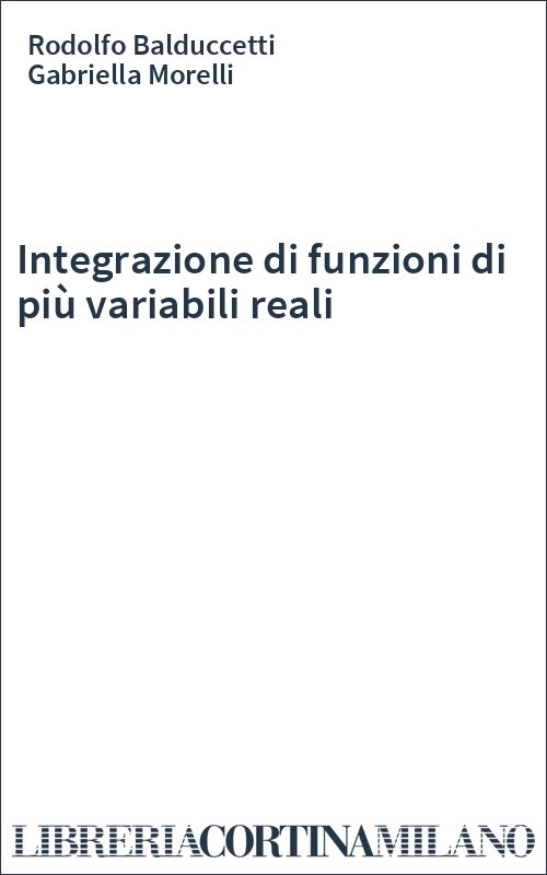Integrazione di funzioni di più variabili reali