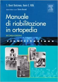 Manuale di riabilitazione in ortopedia