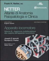 Netter. Atlante di anatomia fisiopatologia e clinica. Apparato locomotore