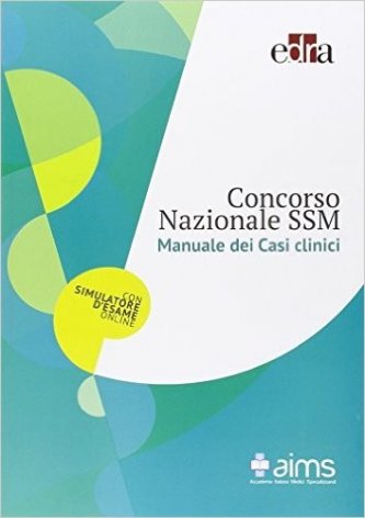 Concorso Nazionale SSM  Manuale dei casi clinici