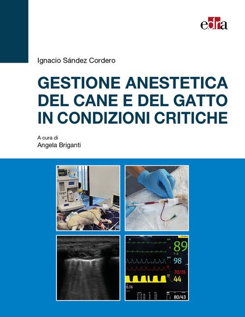 Gestione anestetica del cane e del gatto in condizioni critiche