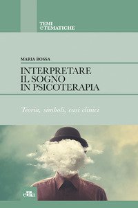 Interpretare il sogno in psicoterapia