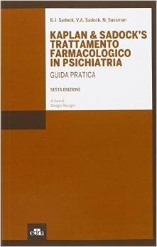 Kaplan & Sadock's trattamento farmacologico in psichiatria. Guida pratica
