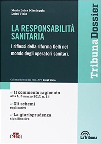 La responsabilità sanitaria. I riflessi della riforma Gelli nel mondo degli operatori sanitari