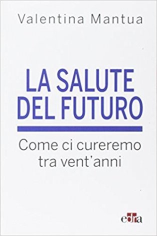 La salute del futuro. Come ci cureremo tra vent'anni