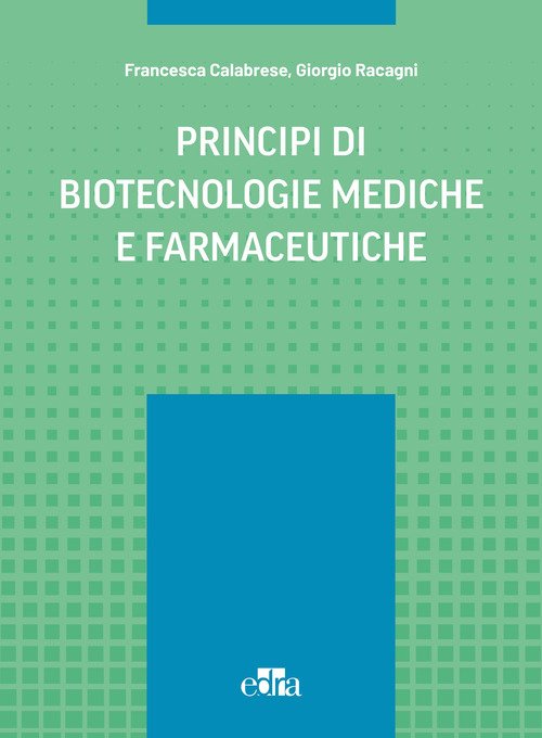 Principi di biotecnologie mediche e farmaceutiche