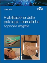 Riabilitazione delle patologie reumatiche. Approccio integrato