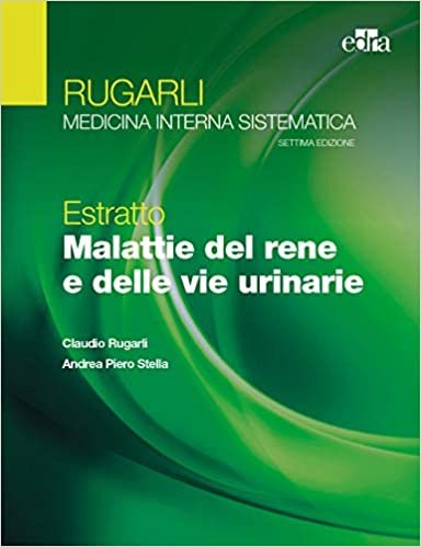 Rugarli. Medicina interna sistematica. Estratto: Malattie del rene e delle vie urinarie