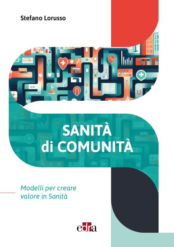 Sanità di comunità. Modelli per creare valore in sanità