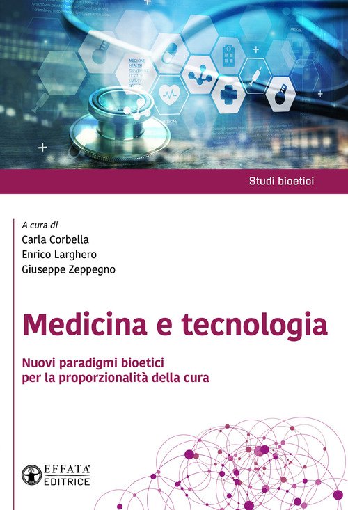 Medicina e tecnologia. Nuovi paradigmi bioetici per la proporzionalità della cura