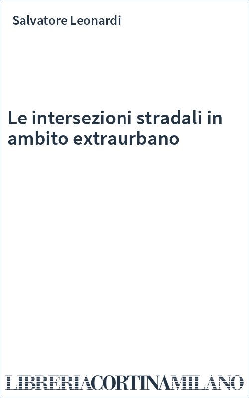 Le intersezioni stradali in ambito extraurbano