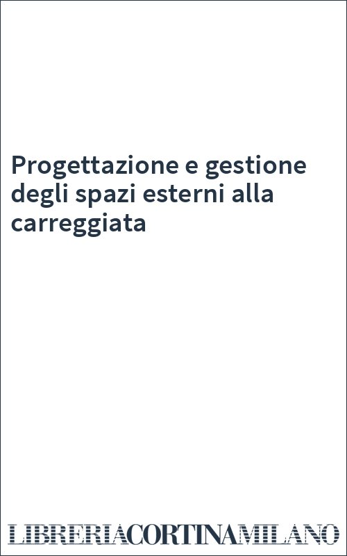 Progettazione e gestione degli spazi esterni alla carreggiata