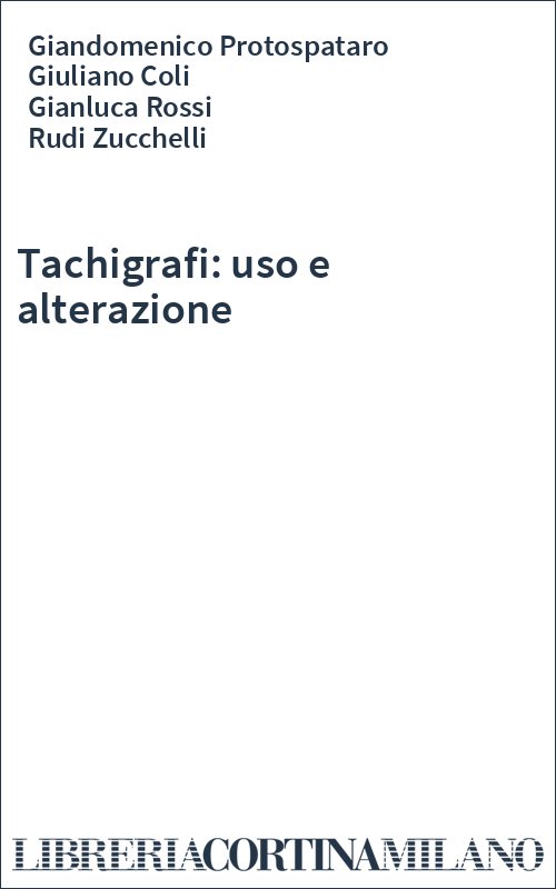 Tachigrafi: uso e alterazione