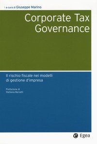 «Corporate tax governance». Il rischio fiscale nei modelli di gestione d'impresa