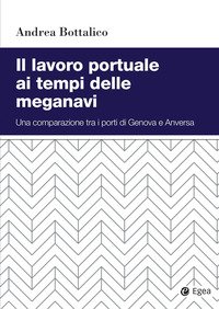 Il lavoro portuale ai tempi delle meganavi. Una comparazione tra i porti di Genova e Anversa