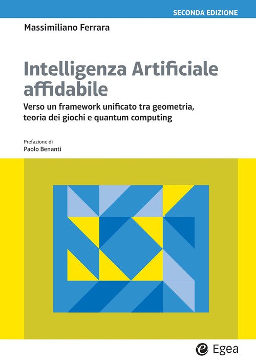 Intelligenza artificiale affidabile. Una nuova frontiera della conoscenza. Dalla teoria matematica alle applicazioni nel Decision-Making