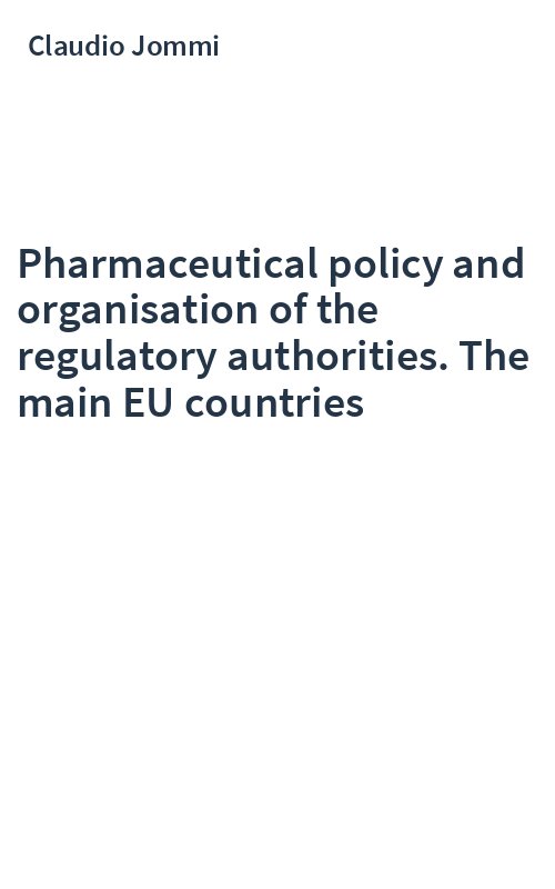 Pharmaceutical policy and organisation of the regulatory authorities. The main EU countries