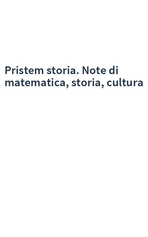 Pristem storia. Note di matematica, storia, cultura