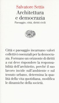 Architettura e democrazia. Paesaggio, città, diritti civili