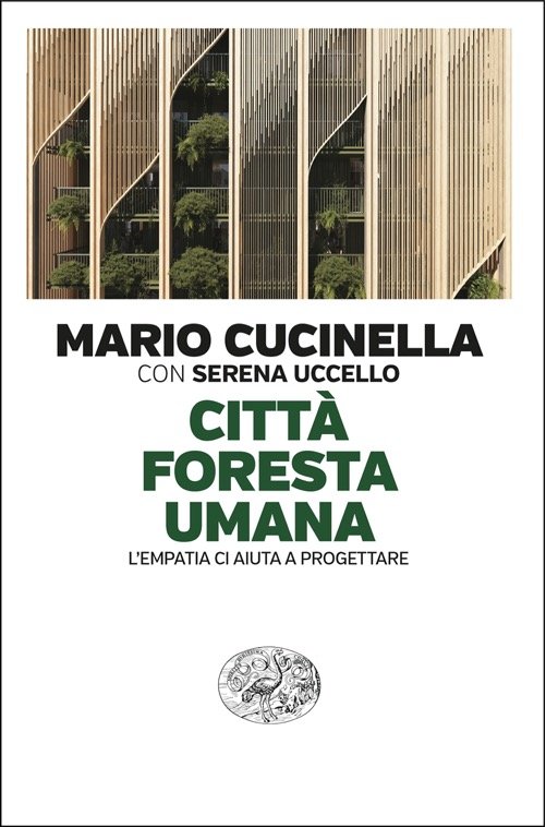 Città foresta umana. L'empatia ci aiuta a progettare
