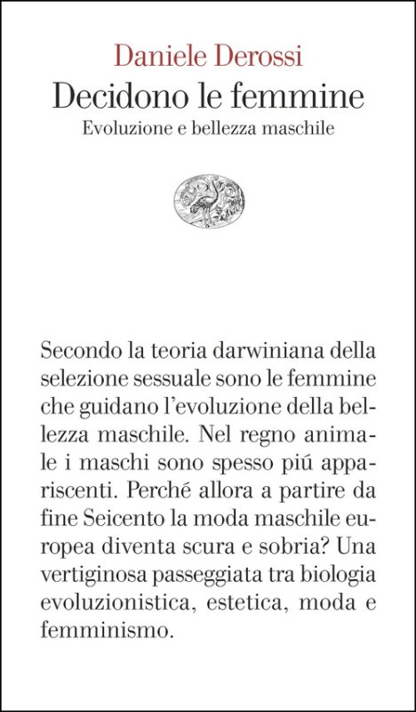 Decidono le femmine. Evoluzione e bellezza maschile