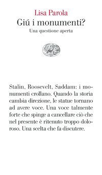 Giù i monumenti? Una questione aperta