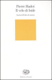 Il velo d'Iside. Storia dell'idea di natura