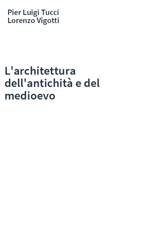 L'architettura dell'antichità e del medioevo