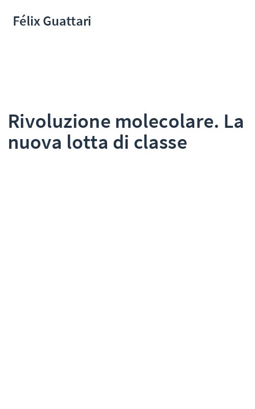 Rivoluzione molecolare. La nuova lotta di classe