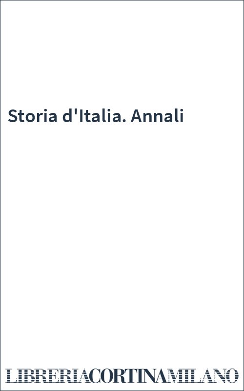 Storia d'Italia. Annali