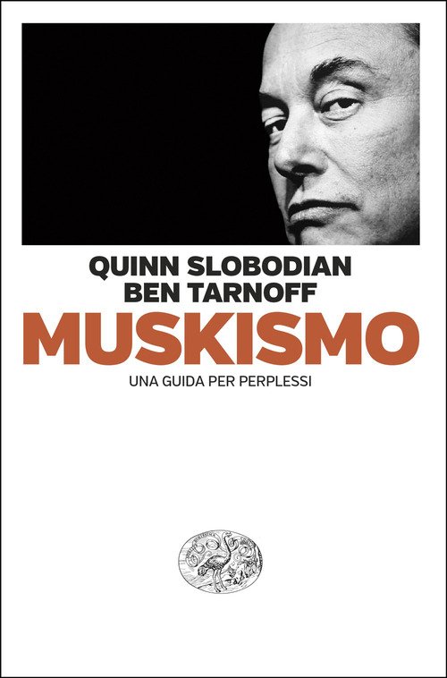 Muskismo. Una guida per perplessi