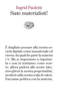 Siate materialisti!