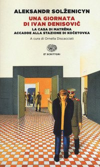 Una giornata di Ivan Denisovic-La casa di Matrëna-Accadde alla stazione di Kocetovka