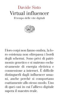 Virtual influencer. Il tempo delle vite digitali