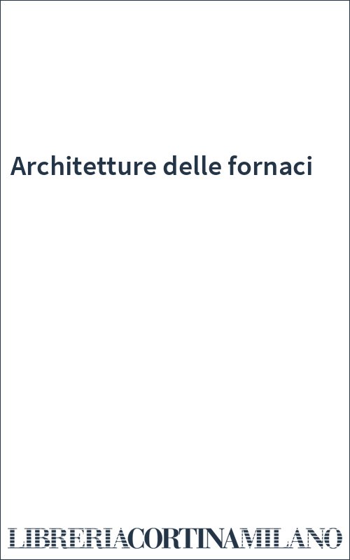 Architetture delle fornaci