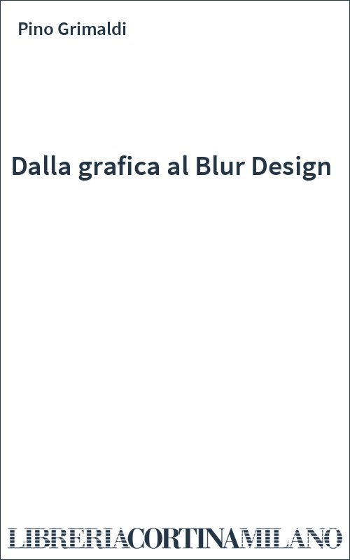 Dalla grafica al Blur Design