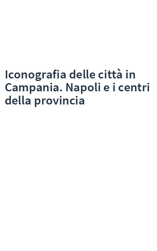 Iconografia delle città in Campania. Napoli e i centri della provincia