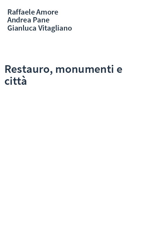 Restauro, monumenti e città
