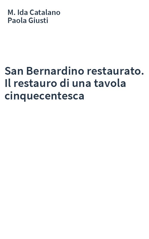 San Bernardino restaurato. Il restauro di una tavola cinquecentesca