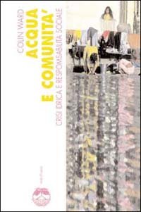 Acqua e comunità. Crisi idrica e responsabilità sociale