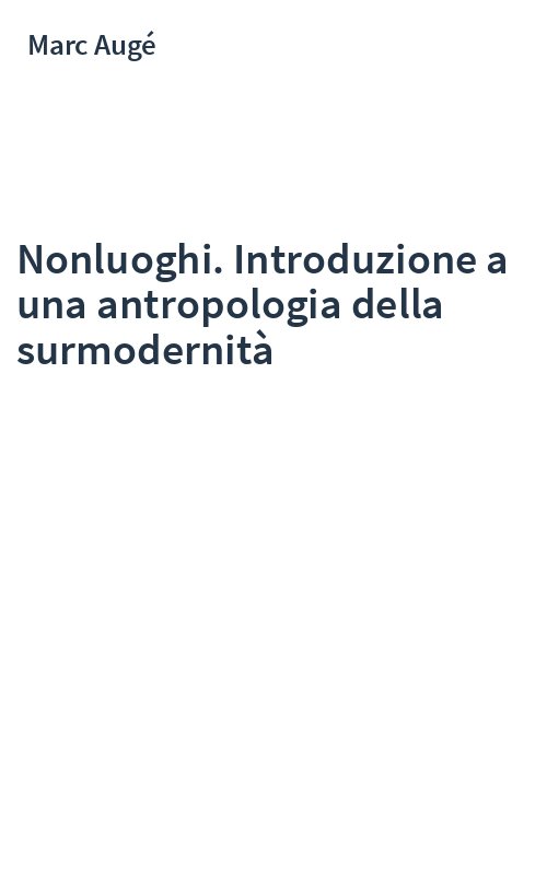 Nonluoghi. Introduzione a una antropologia della surmodernità