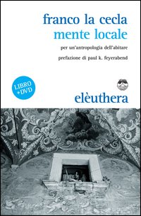 Mente locale. Per un'antropologia dell'abitare