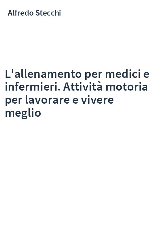 L'allenamento per medici e infermieri. Attività motoria per lavorare e vivere meglio