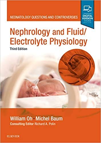 Nephrology and Fluid/Electrolyte Physiology. Neonatology Questions and Controversies
