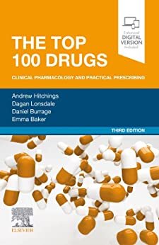 THE TOP 100 DRUGS CLINICAL PHARMACOLOGY AND PRACTICAL PRESCRIBING